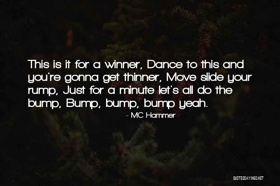 Let's Get Moving Quotes By MC Hammer Let's Get Moving Quotes By MC Hammer