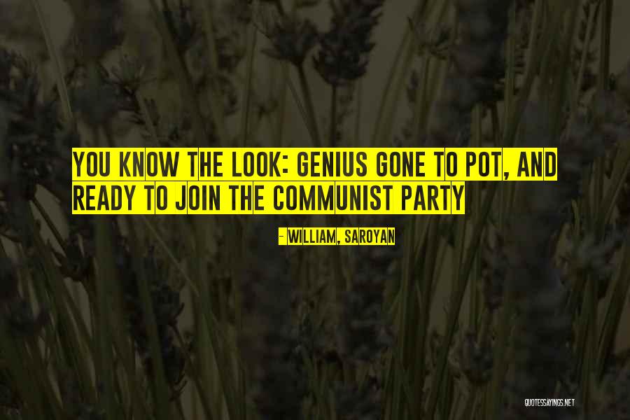 Let's Get Ready To Party Quotes By William, Saroyan