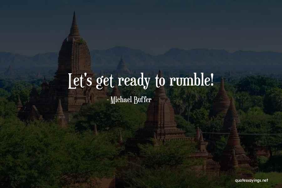 Let's Get Ready To Rumble Quotes By Michael Buffer