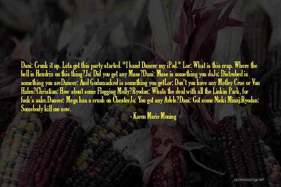 Lets Get Started Quotes By Karen Marie Moning Lets Get Started Quotes By Karen Marie Moning