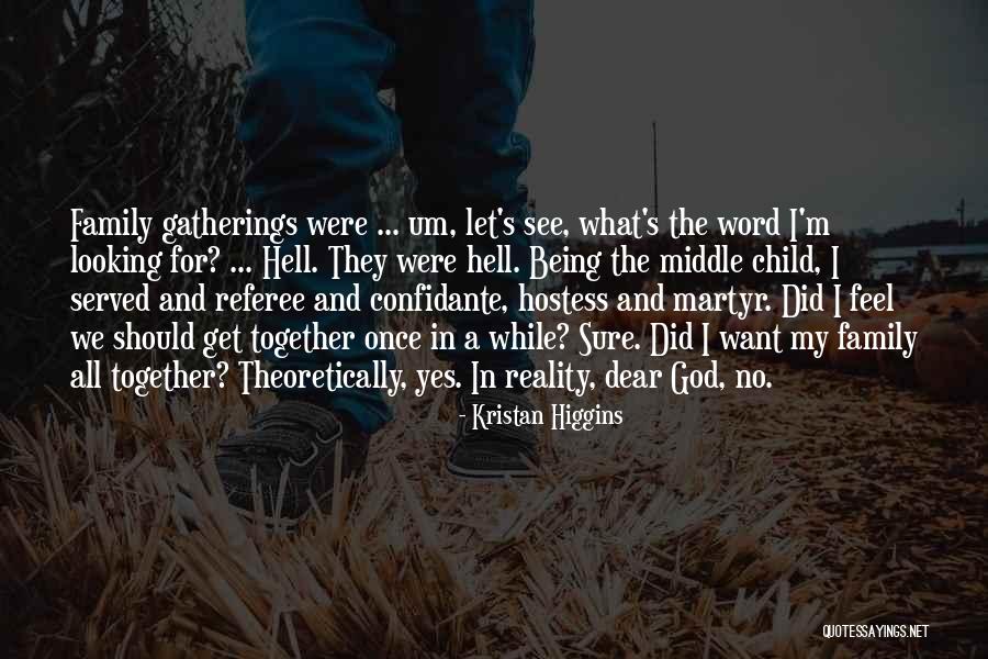 Let's Get Together Quotes By Kristan Higgins Let's Get Together Quotes By Kristan Higgins