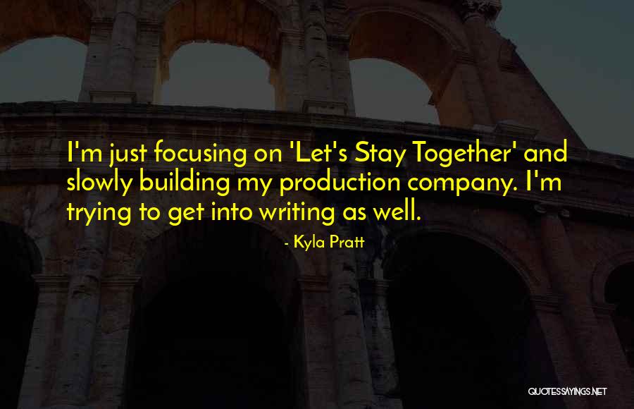 Let's Get Together Quotes By Kyla Pratt Let's Get Together Quotes By Kyla Pratt