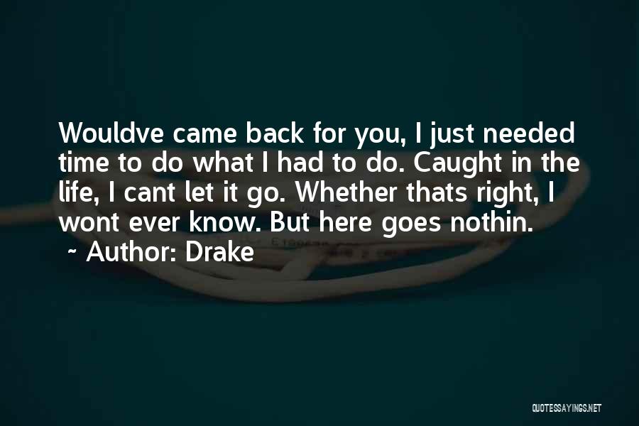 Let's Go Back In Time Quotes By Drake