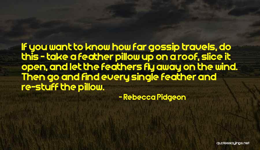 Let's Go Far Away Quotes By Rebecca Pidgeon