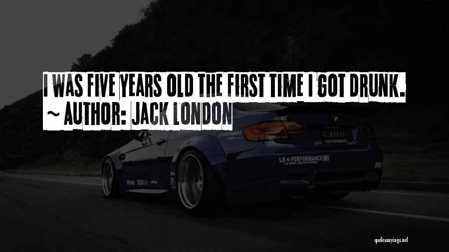 Let's Go Get Drunk Quotes By Jack London