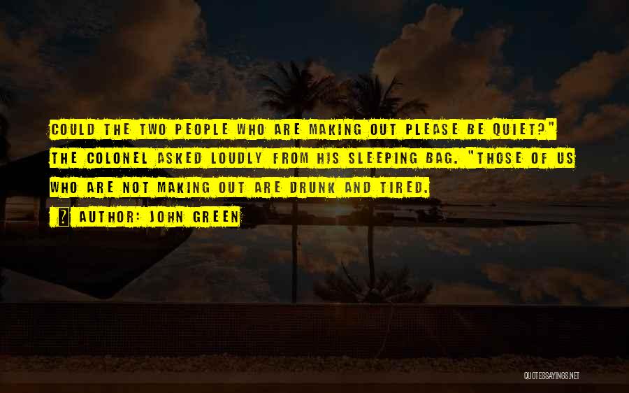 Let's Go Get Drunk Quotes By John Green