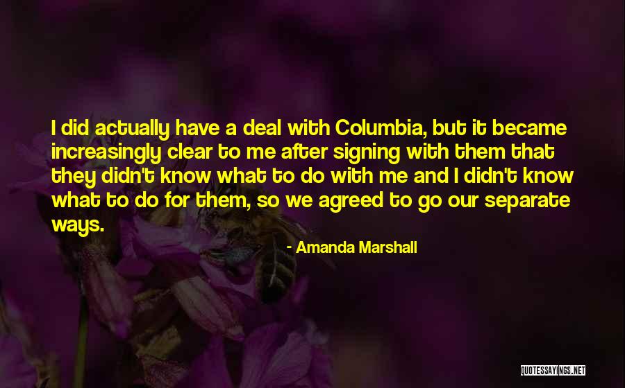 Let's Go Our Separate Ways Quotes By Amanda Marshall