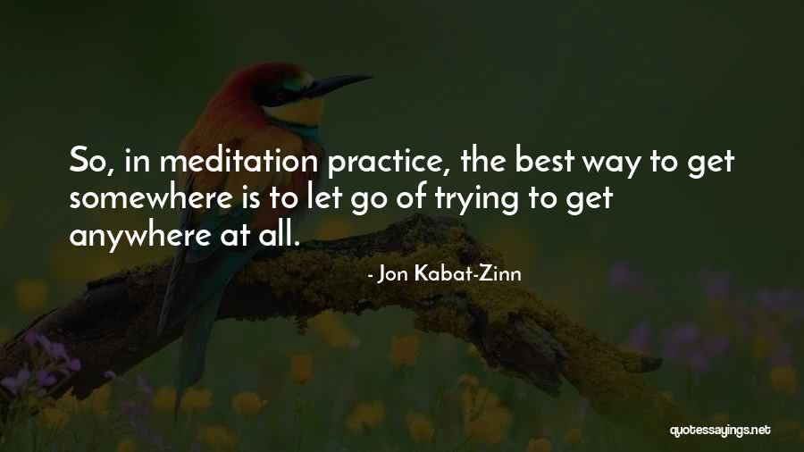 Let's Go Somewhere Quotes By Jon Kabat-Zinn