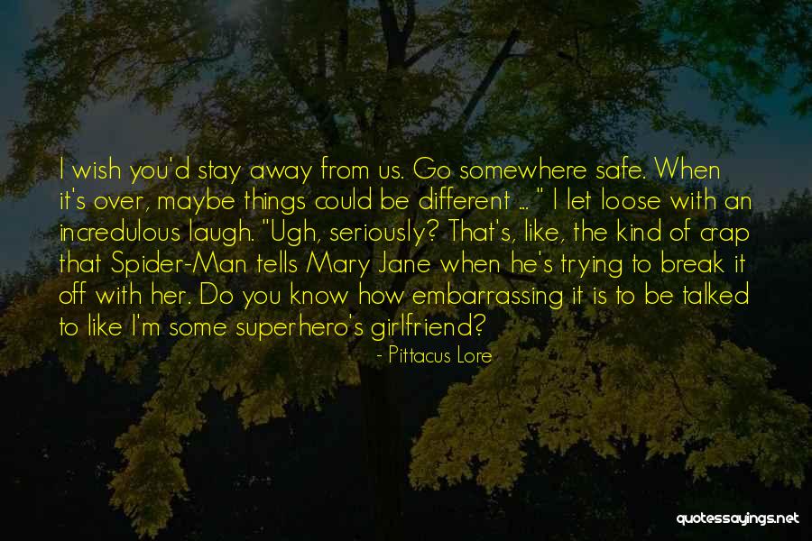 Let's Go Somewhere Quotes By Pittacus Lore