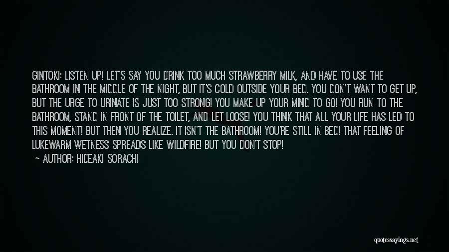 Let's Go To Bed Quotes By Hideaki Sorachi