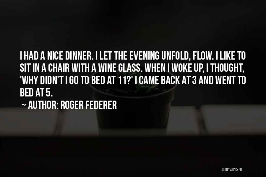Let's Go To Bed Quotes By Roger Federer