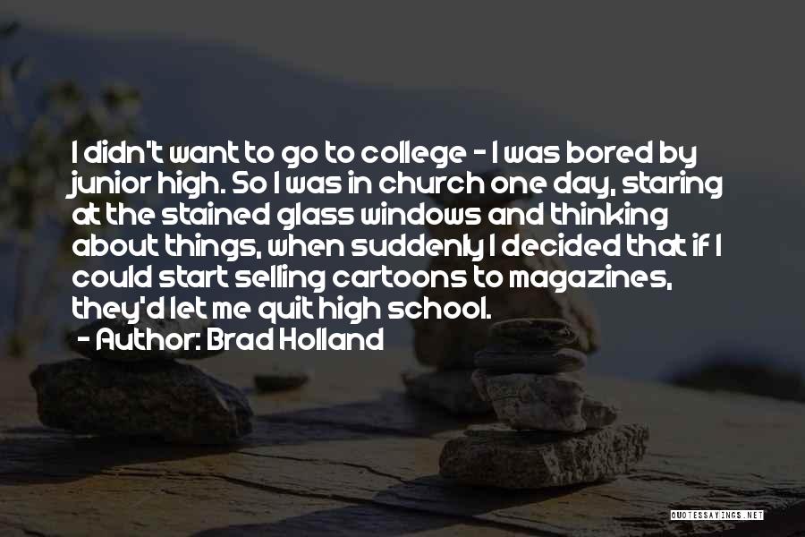 Let's Go To Church Quotes By Brad Holland