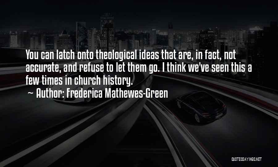Let's Go To Church Quotes By Frederica Mathewes-Green