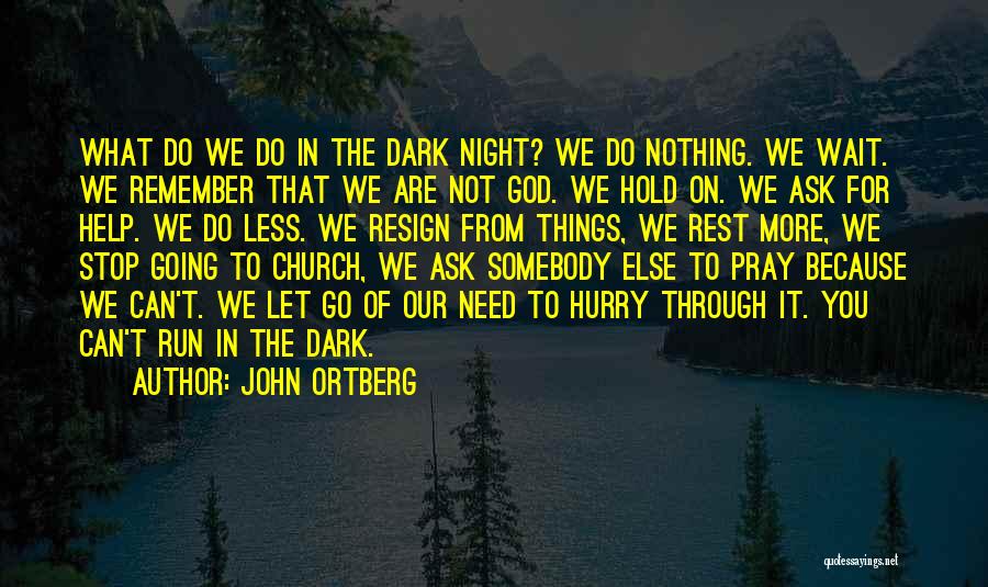 Let's Go To Church Quotes By John Ortberg