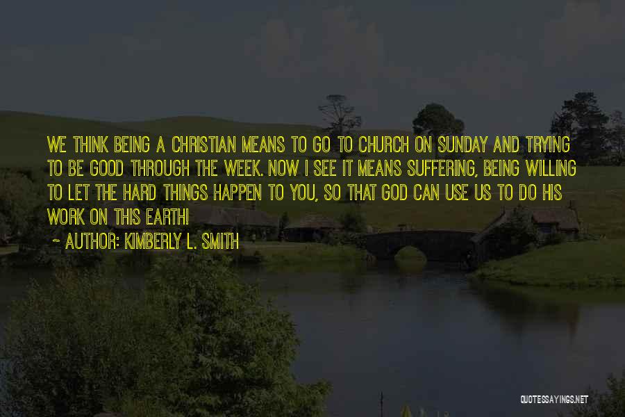 Let's Go To Church Quotes By Kimberly L. Smith