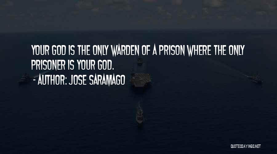 Let's Go To Prison Warden Quotes By Jose Saramago
