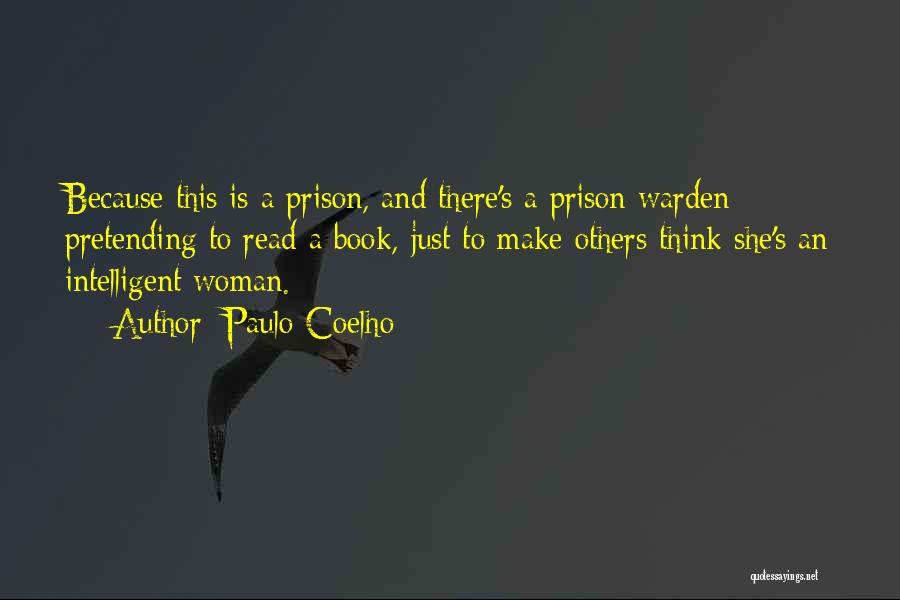 Let's Go To Prison Warden Quotes By Paulo Coelho