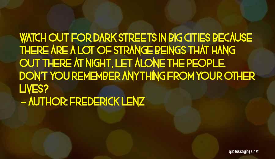 Let's Hang Out Quotes By Frederick Lenz