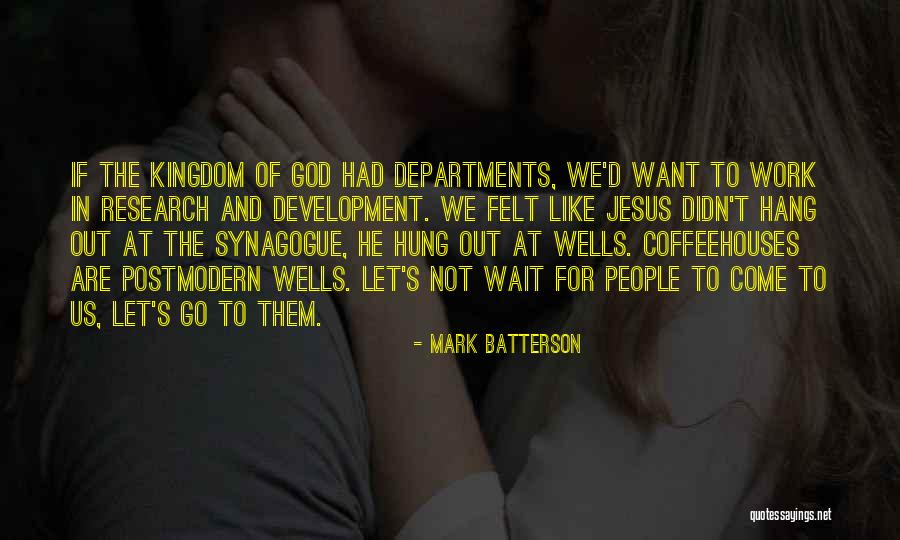 Let's Hang Out Quotes By Mark Batterson