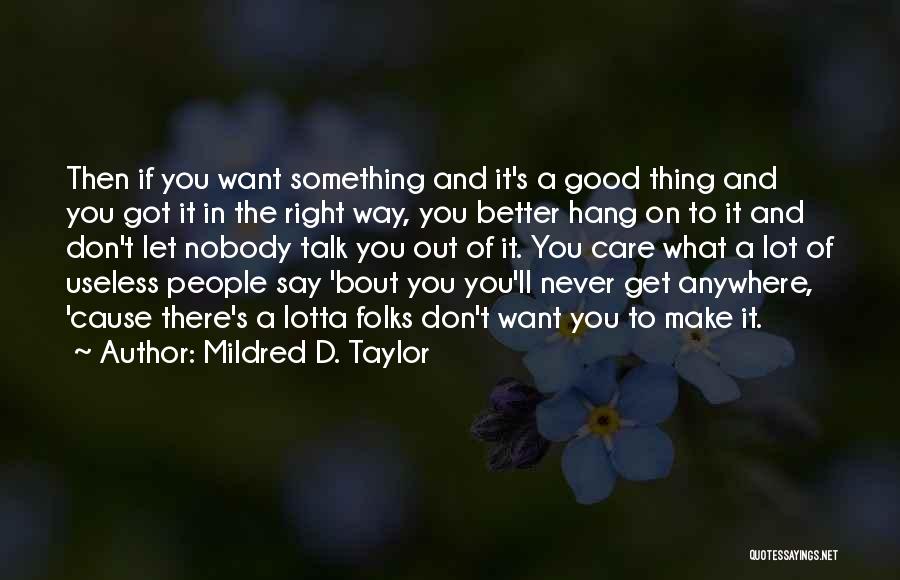Let's Hang Out Quotes By Mildred D. Taylor