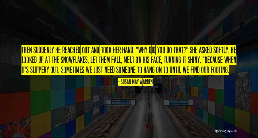 Let's Hang Out Quotes By Susan May Warren Let's Hang Out Quotes By Susan May Warren