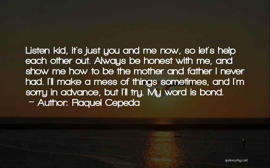 Let's Help Each Other Quotes By Raquel Cepeda