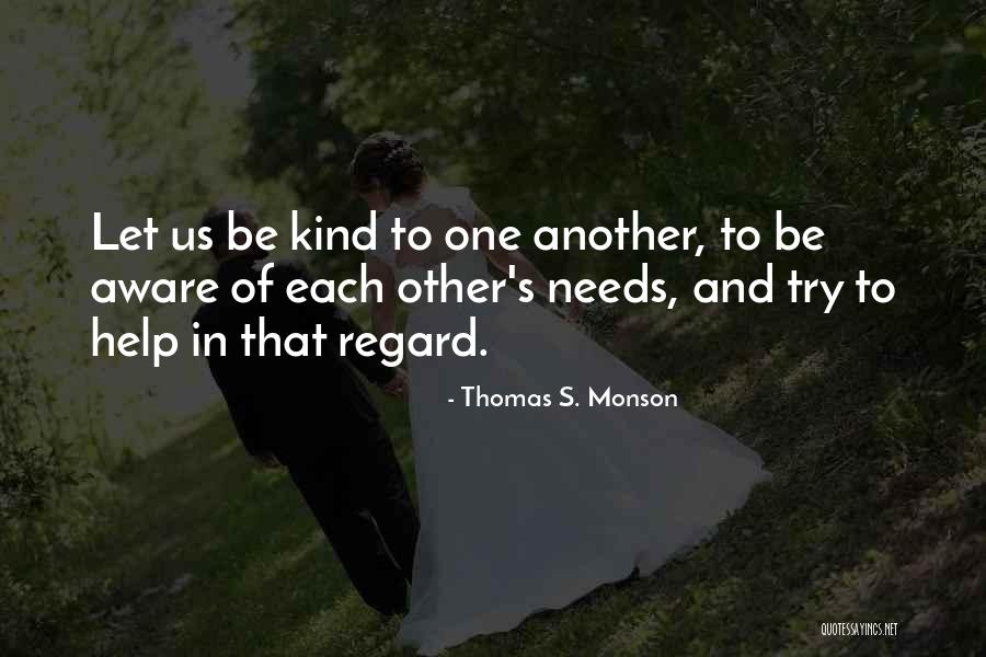 Let's Help Each Other Quotes By Thomas S. Monson