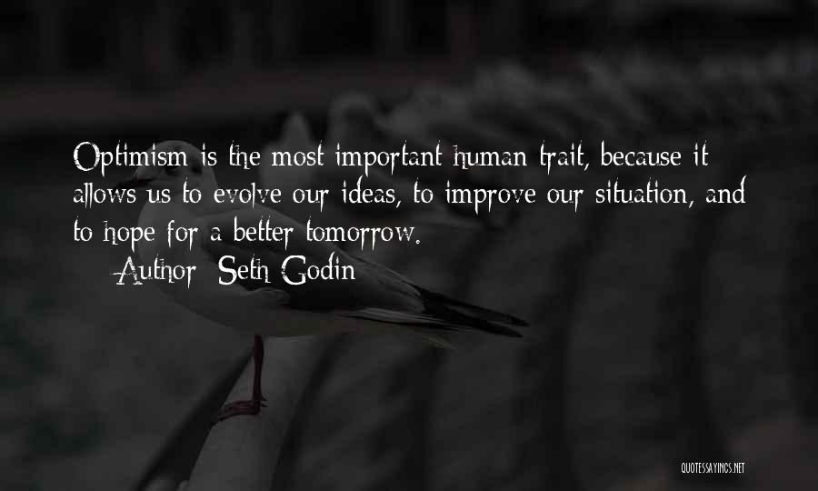 Let's Hope For A Better Tomorrow Quotes By Seth Godin