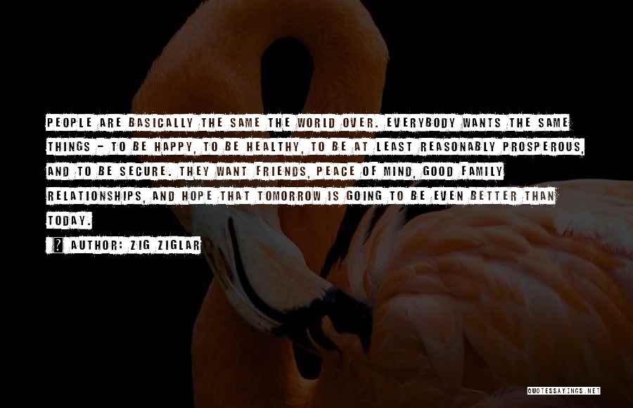 Let's Hope For A Better Tomorrow Quotes By Zig Ziglar Let's Hope For A Better Tomorrow Quotes By Zig Ziglar