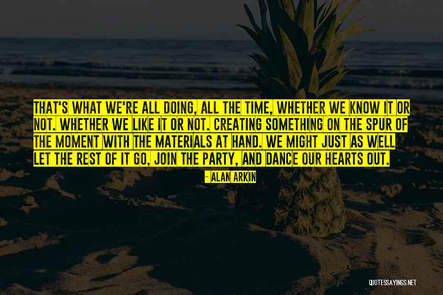 Let's Join Quotes By Alan Arkin Let's Join Quotes By Alan Arkin