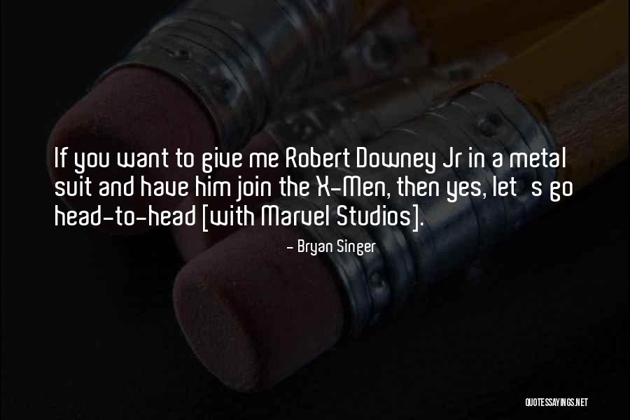Let's Join Quotes By Bryan Singer Let's Join Quotes By Bryan Singer