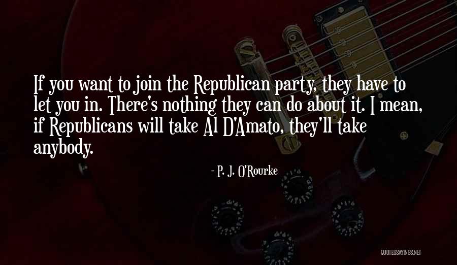 Let's Join Quotes By P. J. O'Rourke Let's Join Quotes By P. J. O'Rourke