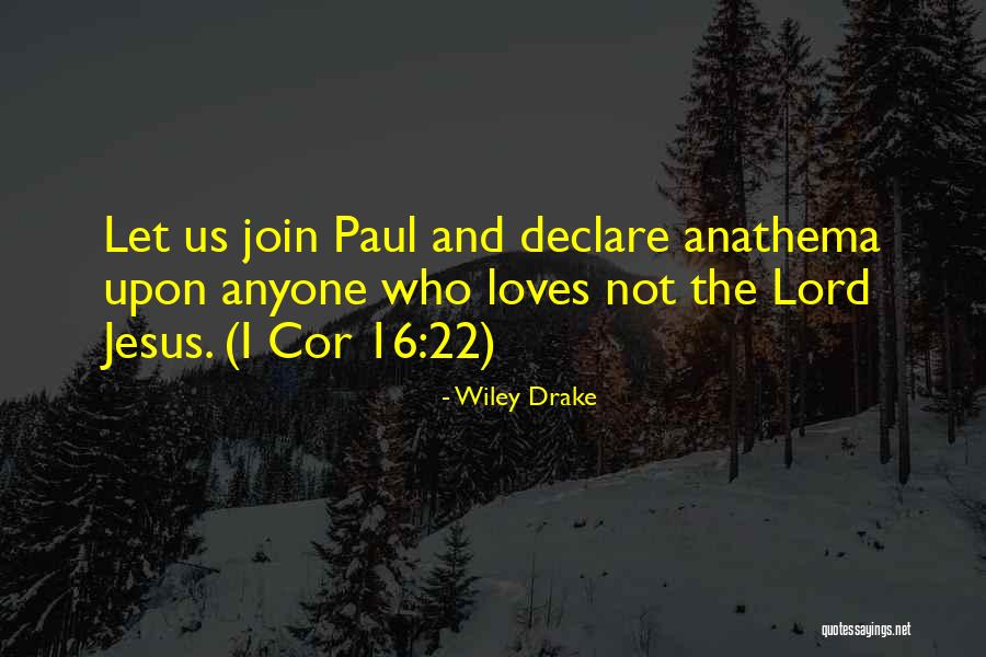 Let's Join Quotes By Wiley Drake Let's Join Quotes By Wiley Drake