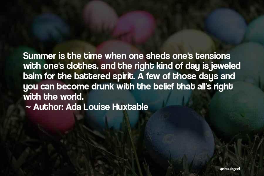 Let's Just Get Drunk Quotes By Ada Louise Huxtable