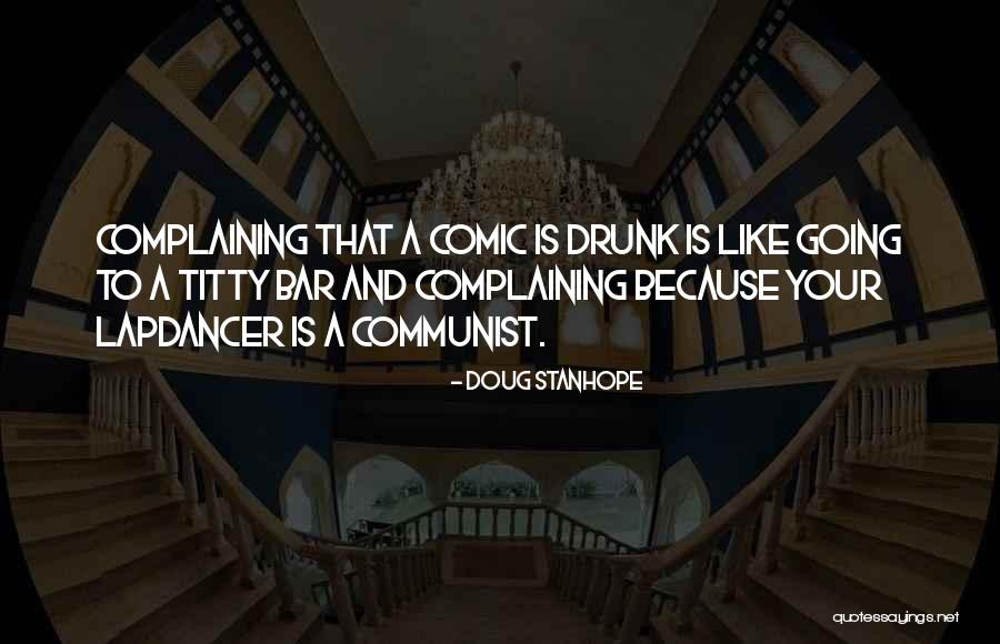 Let's Just Get Drunk Quotes By Doug Stanhope