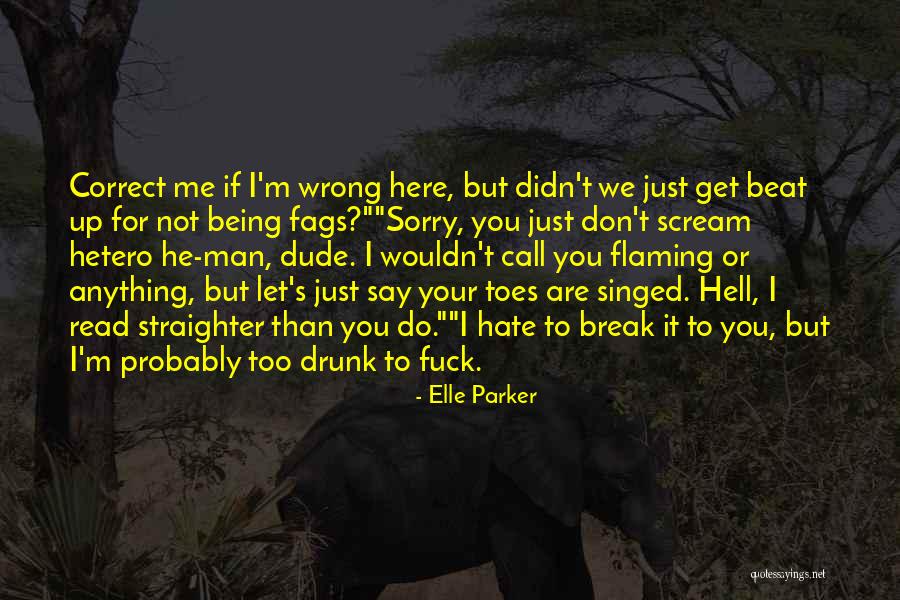 Let's Just Get Drunk Quotes By Elle Parker