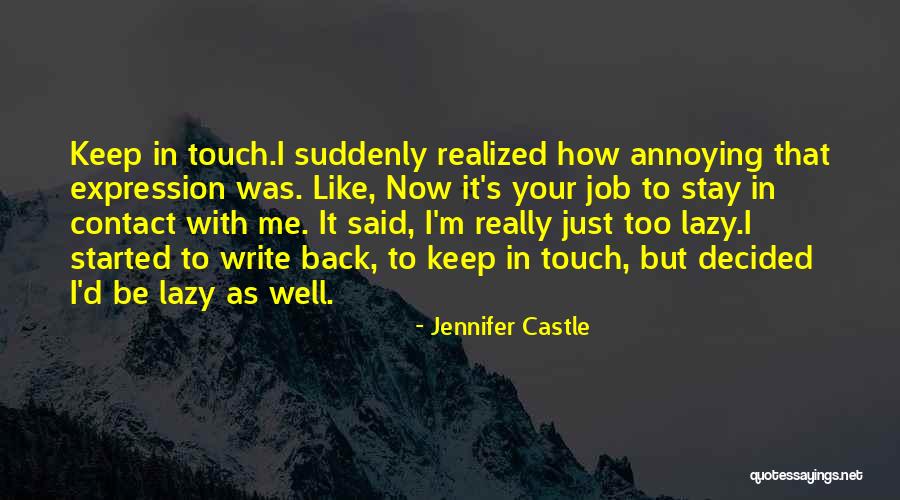Let's Keep In Touch Quotes By Jennifer Castle Let's Keep In Touch Quotes By Jennifer Castle