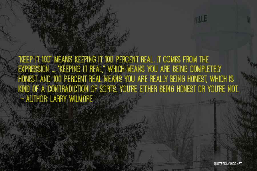 Let's Keep It 100 Quotes By Larry Wilmore