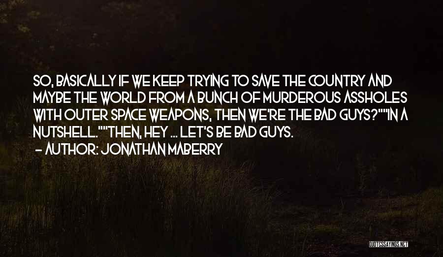 Let's Keep Trying Quotes By Jonathan Maberry