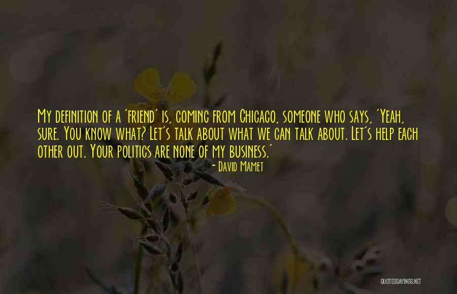 Let's Know Each Other Quotes By David Mamet