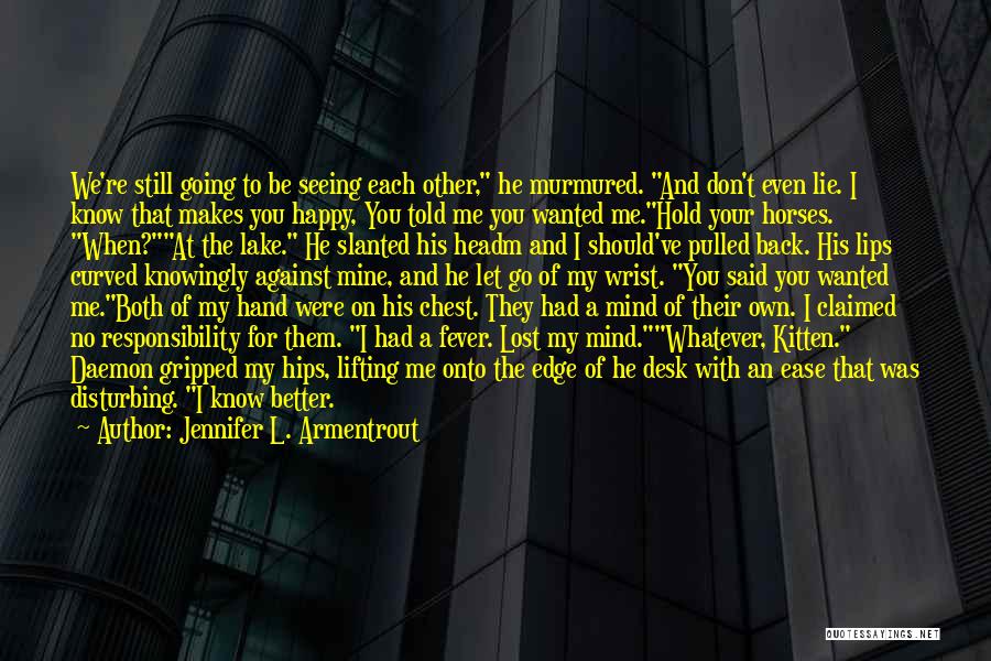 Let's Know Each Other Quotes By Jennifer L. Armentrout