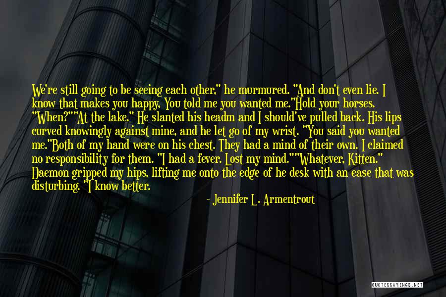 Let's Know Each Other Quotes By Jennifer L. Armentrout Let's Know Each Other Quotes By Jennifer L. Armentrout