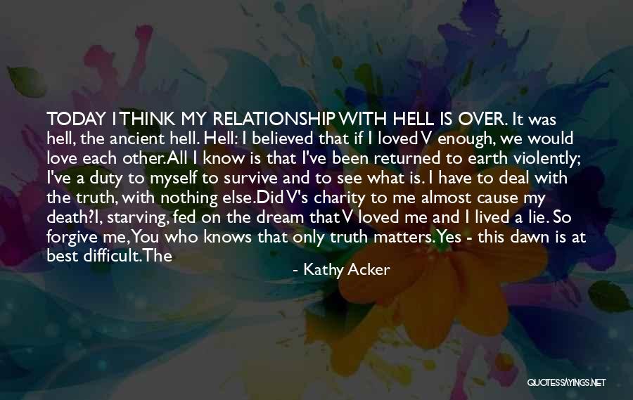 Let's Know Each Other Quotes By Kathy Acker Let's Know Each Other Quotes By Kathy Acker
