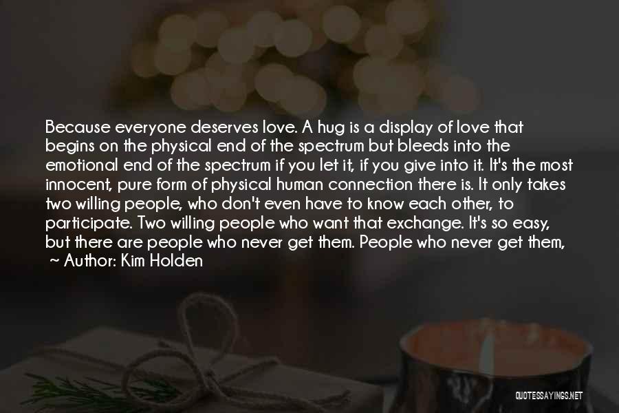 Let's Know Each Other Quotes By Kim Holden