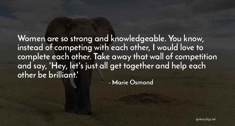 Let's Know Each Other Quotes By Marie Osmond Let's Know Each Other Quotes By Marie Osmond