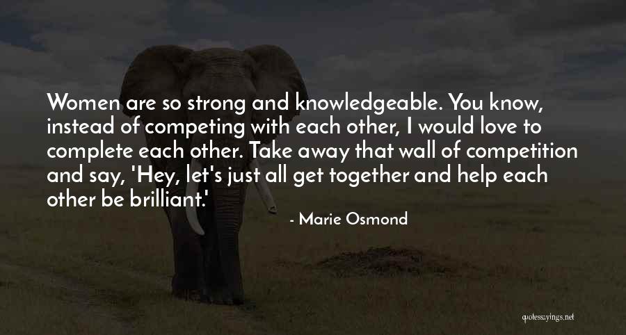 Let's Know Each Other Quotes By Marie Osmond