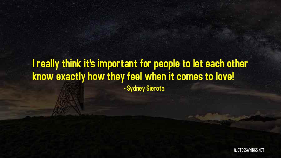 Let's Know Each Other Quotes By Sydney Sierota Let's Know Each Other Quotes By Sydney Sierota