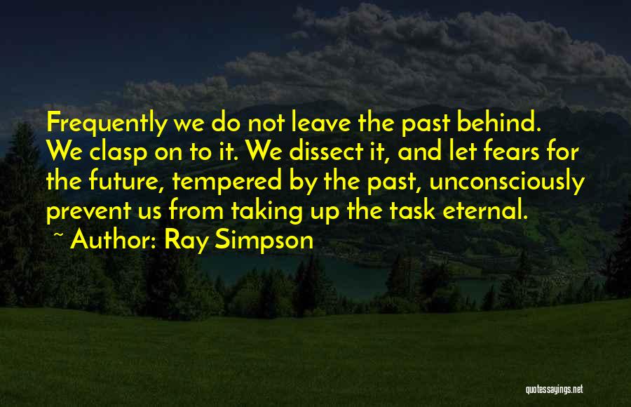 Let's Leave The Past Behind Quotes By Ray Simpson