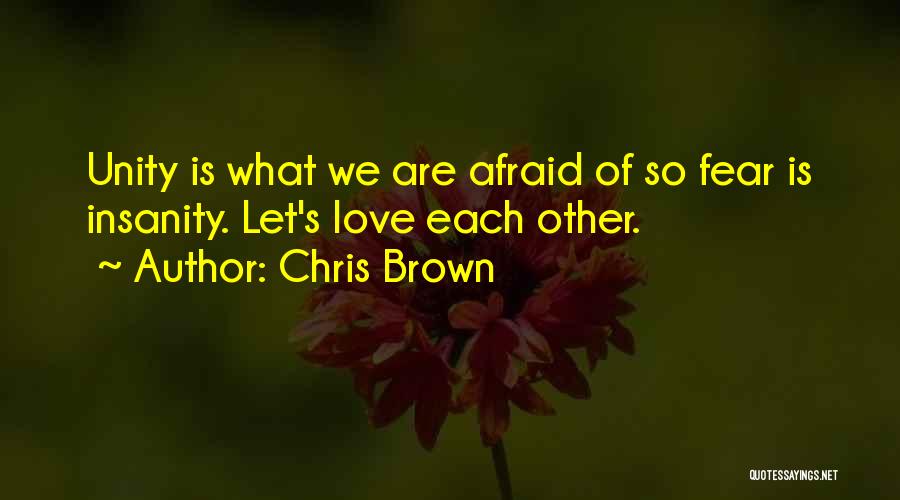 Let's Love Each Other Quotes By Chris Brown