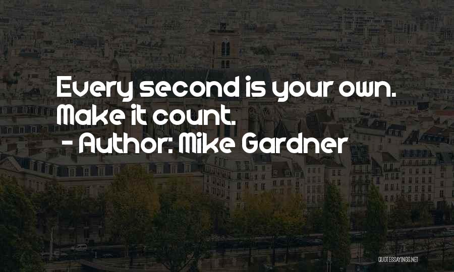 Let's Make It Count Quotes By Mike Gardner